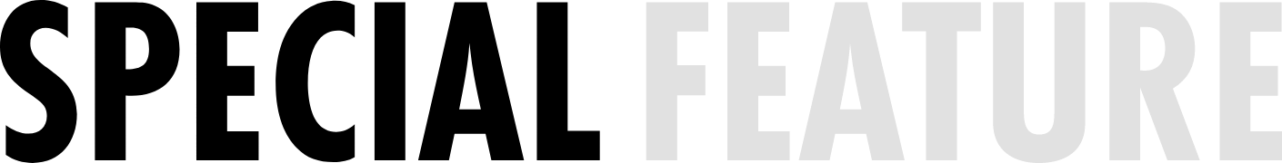 SPECIAL FEATURE